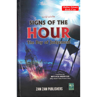 Signs of the Hour - A day of Judgement by Mufti Afzal Hoosen Elias