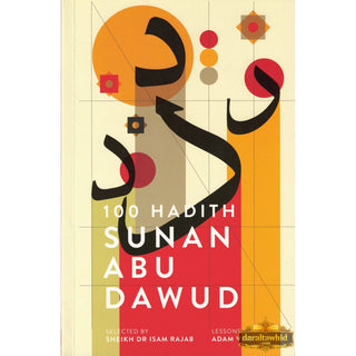 100 Hadith Sunan Abu Dawud By Sheikh Dr Isam Rajab Dar Al-Tawhid