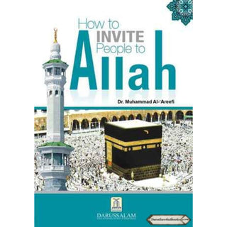How to Invite People to Allah By Dr. Muhammad Al-'Areefi