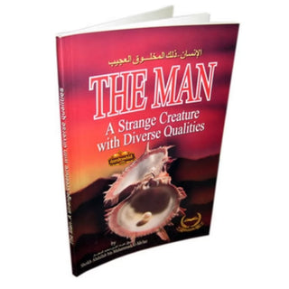 Man A Strange Creature with Diverse Qualities By Abdullah bin Muhammad Al-Mo'taz,ISBN: 9789960717494