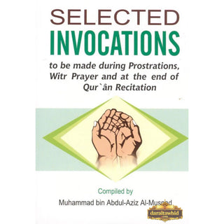Selected Invocations (Pocket Size) By Muhammad bin Abdul-Aziz Al-Musnad