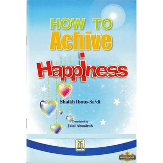 How to Achieve Happiness (Color Print) By Shaikh Ibnus-Saadi,ISBN: 9786035001014