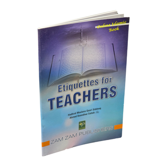 Etiquettes-For-Teachers by Maulana Qari Siddiq Ahmad Bandwi