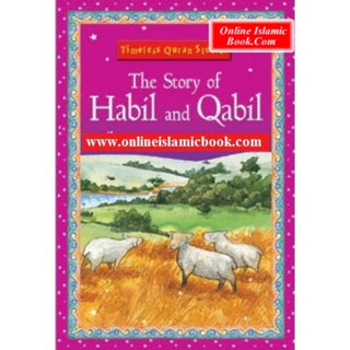 The Story of Habil and Qabil (Timeless Quran Stories) By Saniyasnain Khan