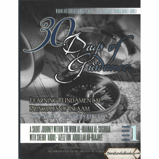 30 Days of Guidance: Learning Fundamental Principles of Islaam ,Self-Study/Teacher's Edition