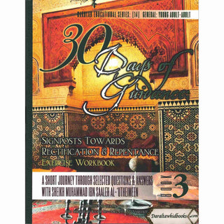 30 Days of Guidance: Signposts Towards Rectification & Repentance,Exercise Workbook,A Short Journey through Selected Questions & Answers (Volume 3)