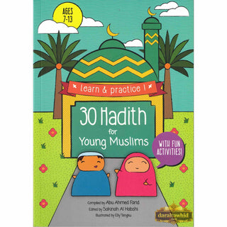 30 Hadith For Young Muslims by Abu Ahmed Farid