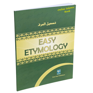 Easy Etymology Tasheel Al Sarf Arabic Grammar Simplified