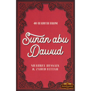 40 Hadith Collection by Shahrul Hussain & Zahed Fettah