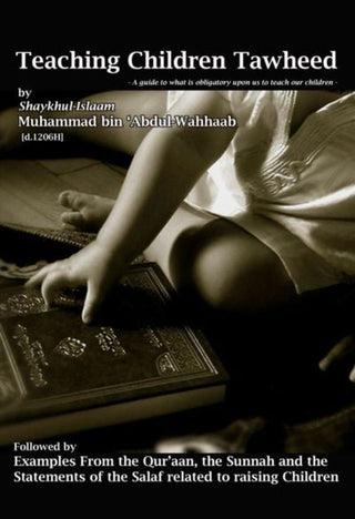 Teaching Children Tawheed By Shaykhul-Islaam Muhammad bin 'Abdu-Wahhaab