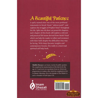 A Beautiful Patience: 40 Life Lessons from Surah Yusuf by Shabbir Hassan,ISBN: 9781952306419