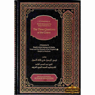 A Commentary on The Three Questions Of The Grave By Shaikh Muhammad Ibn Abdul Wahhab R.A
ISBN: 9781916186217