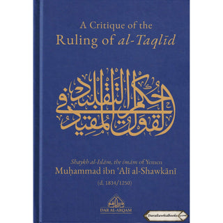 A Critique Of The Ruling Of al-Taqlid By Muhammad ibn Ali al-Shawkani