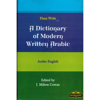 A Dictionary of Modern Written Arabic (Arabic-English) By Hans Wehr,ISBN: 9789960986067