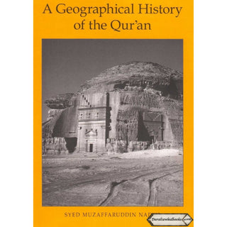 A Geographical History of the Qur'an By Syed Muzaffaruddin Nadwi