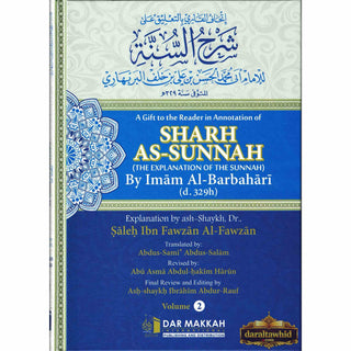 A Gift to the Reader in Annotation of Sharh as-Sunnah,The Explanation of the Sunnah by Imam Al-Barbahari(d.329h) (2 Vol Set) Explained By Shaykh Saalih Al-Fawzaan,ISBN: 9789953506784