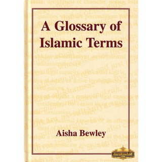 A Glossary of Islamic Terms By Aisha Bewley,ISBN: 9781897940785