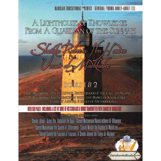 A Lighthouse of Knowledge from a Guardian of The Sunnah: Sheikh Rabee Ibn Haadee Umair al Madkhalee By Abu Sukhailah Khalil Ibn-Abelahyi al-Amreekee