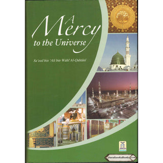 A Mercy to the Universe By Sa'id bin Ali bin Wahaf Al Qahtani