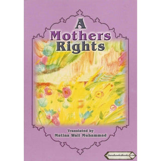 A Mothers Rights By Matina Wali Muhammad