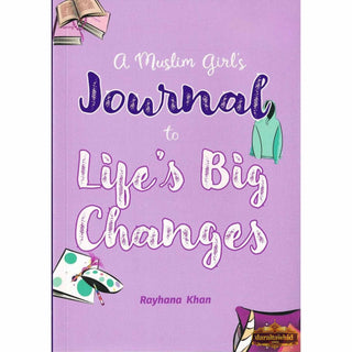 A Muslim Girl's Guide to Life's Big Changes by Rayhana Khan,ISBN:9781842002193