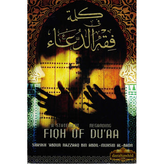 A Statement Regarding Fiqh of Du'aa By Shaykh Abdur Razzaaq