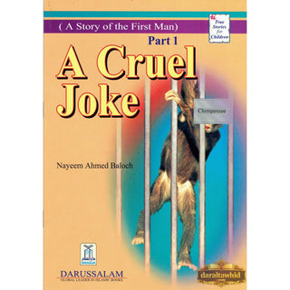 A Story of the First Man - A Cruel Joke (Part1) By Nayeem Ahmed Baloch