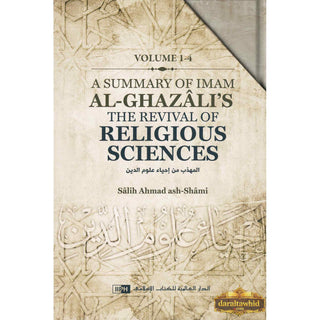 A Summary of Imam al-Ghazali’s The Revival of ReligiousA Summary of Imam al-Ghazali’s The Revival of Religious