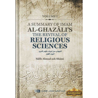 A Summary of Imam al-Ghazali’s The Revival of ReligiousA Summary of Imam al-Ghazali’s The Revival of Religious