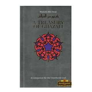 A Treasury of Ghazali : A Companion For The Untethered Soul (Treasury in Islamic Thought and Civilization) By Imam al-Ghazali
ISBN: 9781847740816