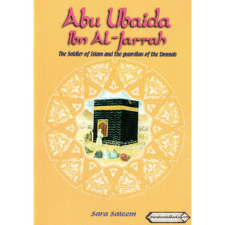 Abu Ubaida ibn al Jarrah (RA) By Sara Saleem