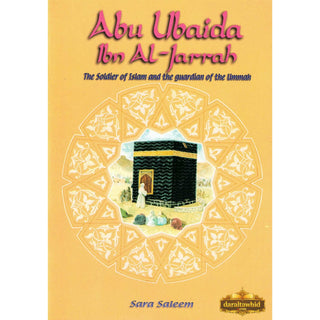 Abu Ubaida ibn al Jarrah (RA) By Sara Saleem,ISBN: 9780907461432