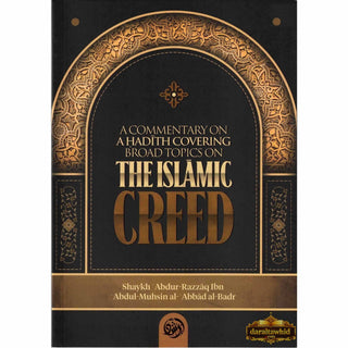 A commentary on a Hadith covering broad topics on the Islamic Creed