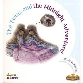 Acorn and Berry Book 2 The Twins and the Midnight Adventure By Sajda Nazlee