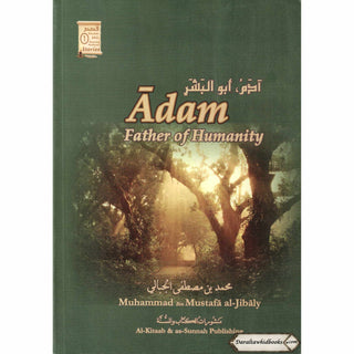 Adam Father of Humanity By Muhammad Al-Jibaly