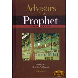 Advisors of The Prophet (S) By Abdul Aziz As-Shanawi