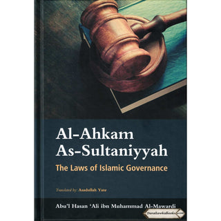 Al-Ahkam as-Sultaniyyah - The Laws Of Islamic Governance By Abul-Hasan Al-mawardi