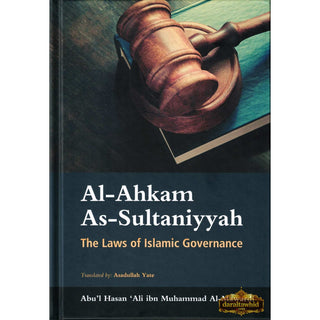 Al-Ahkam as-Sultaniyyah - The Laws Of Islamic Governance By Abul-Hasan Al-mawardi,ISBN: 9781842001776
