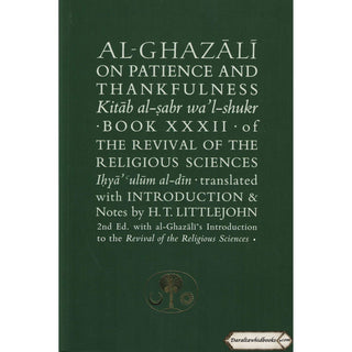 Al-Ghazali on Patience and Thankfulness: Book XXXII of the Revival of the Religious Sciences (Ghazali Series) By Abu Hamid al-Ghazali