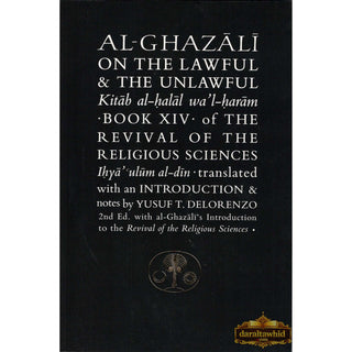 Al-Ghazali on the Lawful and the Unlawful : Book XIV of the Revival of the Religious Sciences (Ghazali Series) By Abu Hamid Al-Ghazali