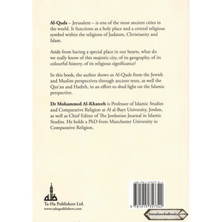 Al-Quds Jerusalem in Classical Judaic and Islamic Traditions