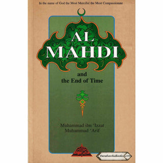 Al Mahdi and the End of Time By Muhammad ibn Izzat Arif