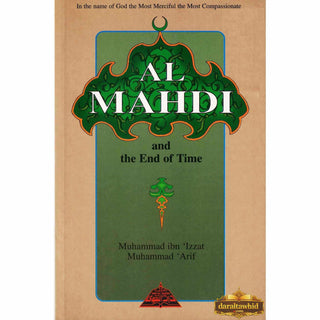 Al Mahdi and the End of Time By Muhammad ibn Izzat Arif