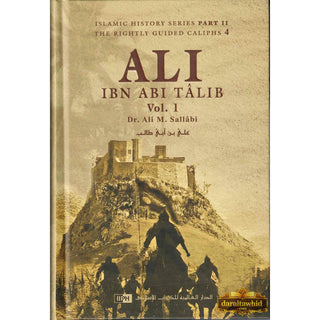 Ali Ibn Abi Talib (2 Vol Set) By Dr. Ali M. Sallabi