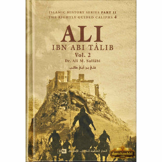 Ali Ibn Abi Talib (2 Vol Set) By Dr. Ali M. Sallabi