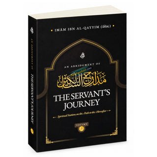 An Abridgment of The Servants Journey By Ibn Al-Qayyim
Vol1: ISBN: 9798999969408
Vol2: ISBN: 9798999969422
Vol3: ISBN: 9798999969439
