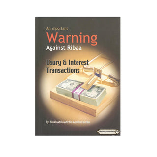 An Important Warning Against Ribaa (Usury And Interest Transaction) By Abdul Aziz bin Abdullah bin Baz
