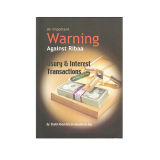 An Important Warning Against Ribaa (Usury And Interest Transaction) By Abdul Aziz bin Abdullah bin Baz