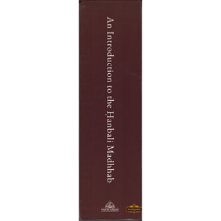 An Introduction to the Hanbali Madhhab (With Arabic Text) By Abd al-Qadir Ibn Badran al-Dimashqi