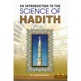 An Introduction to the Science of Hadith By Suhaib Hasan